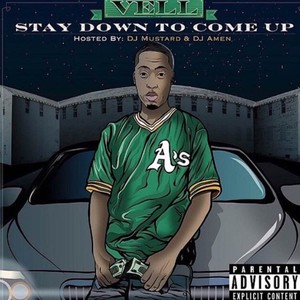 Stay Down To Come Up (Hosted By DJ Mustard & DJ Amen) [Explicit]