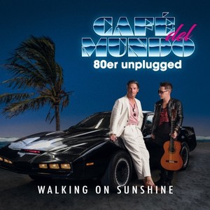 Walking on Sunshine (80er Unplugged)