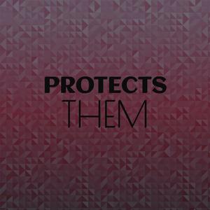 Protects Them