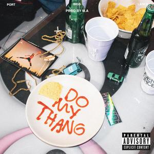 DO MY THANG (feat. LANCE & PORT) (Explicit)