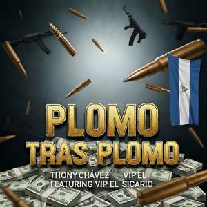 Plomo tras plomo (feat. Thony Chávez) (Rmx|Explicit)