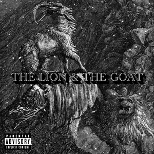 The Lion and The Goat (Explicit)