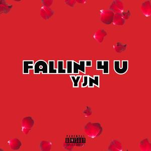 Fallin' 4 U