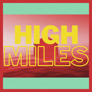 High Miles (Explicit)