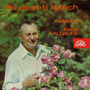 Po Deseti Letech - Skladby Karla Valdaufa