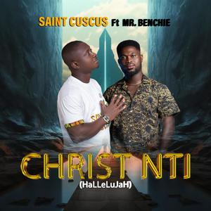 Christ Nti (halleluya) (feat. Mr.benchie)