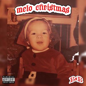 Melo Christmas (Explicit)