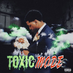 Toxic Mode (Explicit)