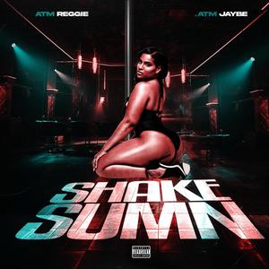 Shake sumn (feat. ATM Jaybe) [Explicit]