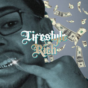 Lifestyle Rich (Explicit)