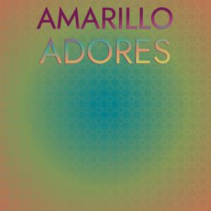 Amarillo Adores