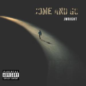 Come And Go (Explicit)