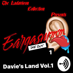 EarGasmmm Vol.1 Davie's Land (Explicit)