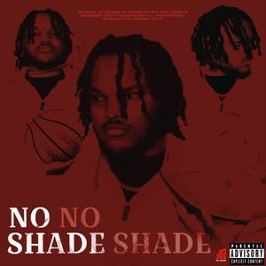 NO SHADE (Explicit)