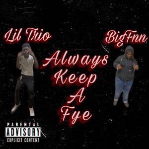 Always Keep A Fye (Explicit)