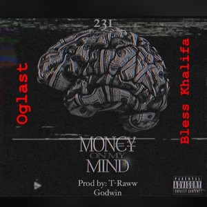 MONEY ON MY MIND (feat. Bless Khalifa ) [Explicit]