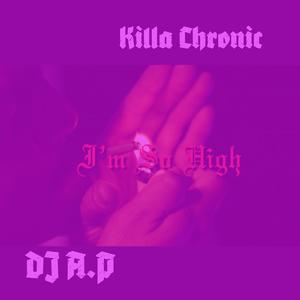 I'm So High (DJ A.P Remix Slowed & Chopped Version) [Explicit]