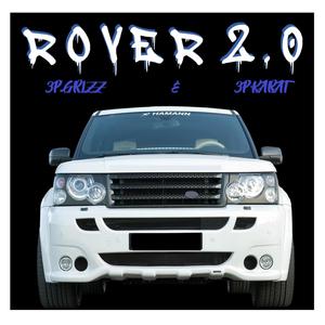 Rover 2.0 (feat. 3p Grizz & 3pkarat) (Explicit)