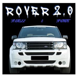 Rover 2.0(feat. 3p Grizz & 3pkarat) (Explicit)