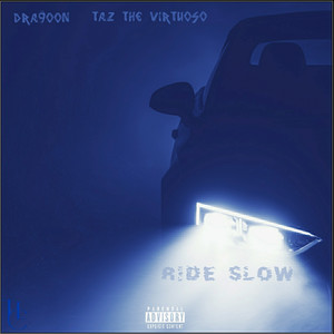 Ride Slow (Explicit)