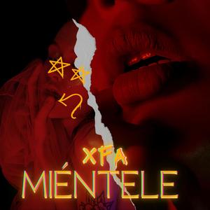 Xfa Miéntele (feat. Bany Grekko) (Explicit)