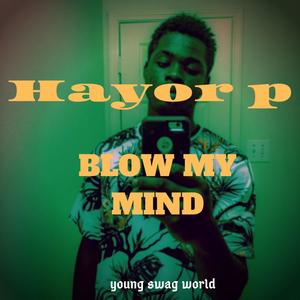 Blow My Mind CVR (Explicit)
