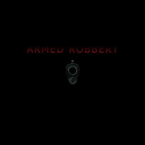 Armerd Robbery (AR) (Explicit)