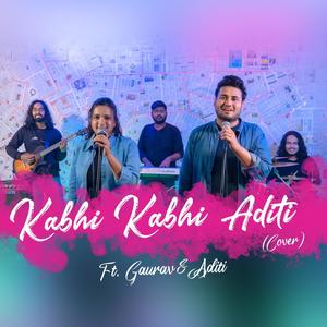Kabhi Kabhi Aditi(feat. Gaurav Kelkar, Aditi Saxena & Pulkit Srivastava)