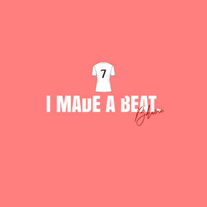 I Made a Beat VII