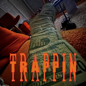 Trappin (Explicit)