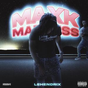 Maxk Madness (LLMB) [Explicit]