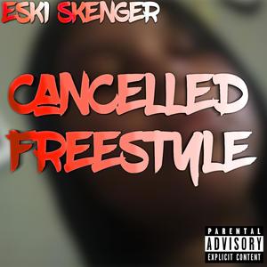 Cancelled (Freestyle) (Explicit)