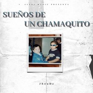 Sueños De Un Chamaquito (Explicit)