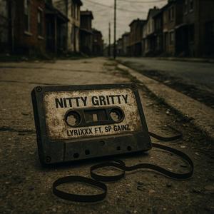 Nitty Gritty (feat. SP Gainz)