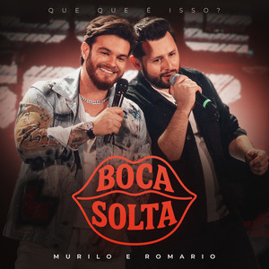 Boca Solta (Que Que É Isso?, Ao Vivo|Explicit)