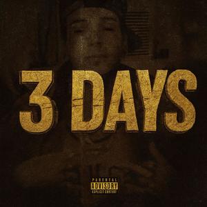 3 DAYS (feat. TRUE INDIVIDUAL) (Explicit)