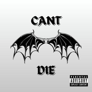 CANT DIE (Explicit)