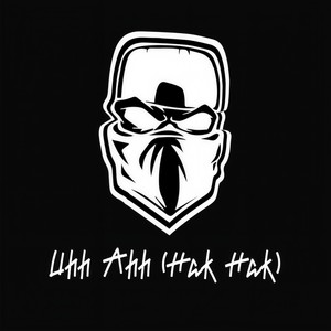 Uhh Ahh (Hak Hak) (Explicit)