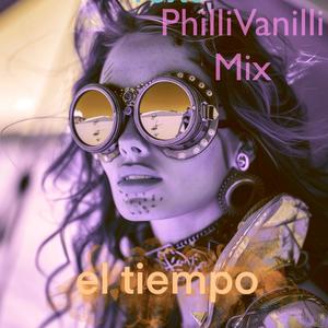 el tiempo (Philli Vanilli Mix) [Explicit]