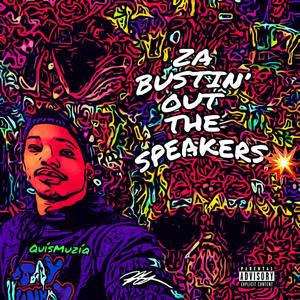 Za Bustin' Out The Speakers (Explicit)