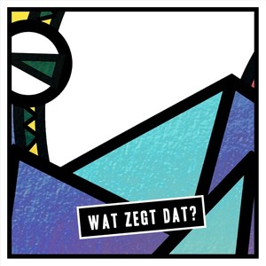Wat Zegt Dat?(feat. Littamine, Teabag-San & Kicka) (Explicit)