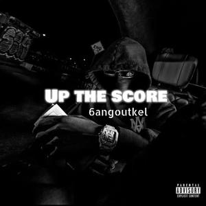 Up the score (feat. Luhskii & Ms.likkbakk) (Explicit)