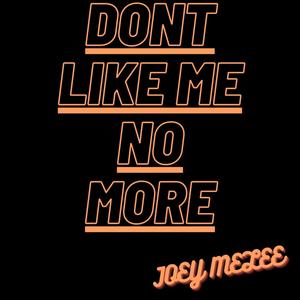 You Dont Like Me No More (Explicit)