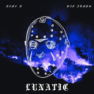 Lunatic (feat. Big Jumps)