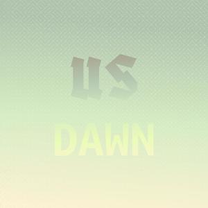 Us Dawn