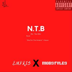 N.T.B (No Thot *****) (feat. Mobstyles) [Explicit]