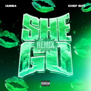 She Go (Summer Version Remix) [feat. Chef Boy] [Explicit]