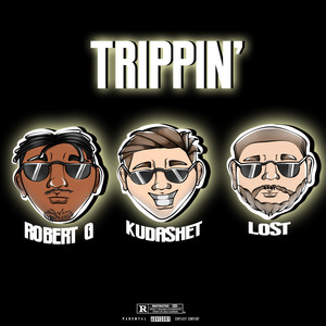 Trippin' (Explicit)