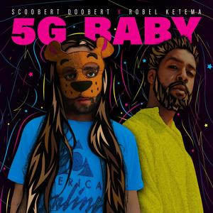 5G BABY(feat. Robel Ketema)