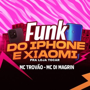 Funk Do Iphone e Xiaomi Pra Loja Tocar